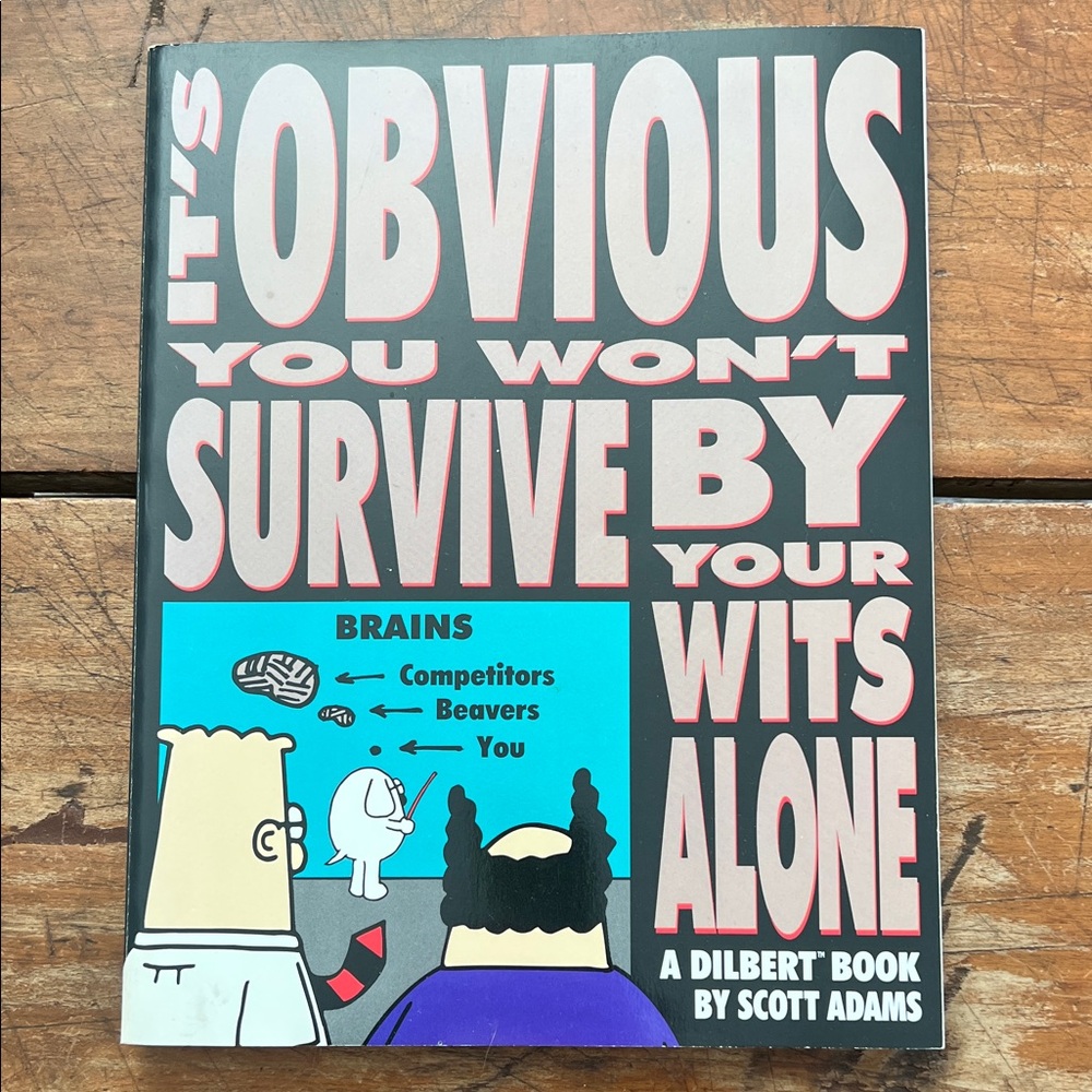 Book - It's Obvious You Won't Survive by Your Wits Alone